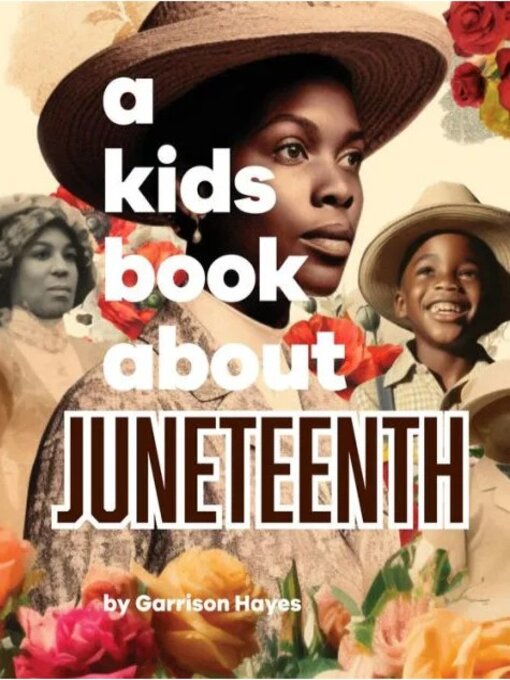 Title details for A Kids Book About Juneteenth by Garrison Hayes - Available